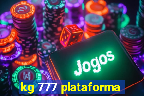 kg 777 plataforma